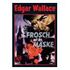 Edgar Wallace - Der Frosch mit der Maske