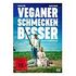 Veganer schmecken besser - Erst killen, dann grillen! (DVD, 2021, M.Foïs / F.Eboué)