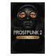 Frostpunk 2 - Deluxe Edition (Skybound), PC [Download]