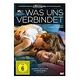 Was uns verbindet (DVD, 2024, V.B.Tedeschi / P.Marmai)