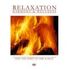 Relaxation - Harmony & Wellness - Feel the Spirit of Fire and Heat