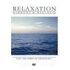 Relaxation - Harmony & Wellness - Feel the Spirit of Endless Sea