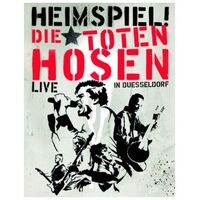Die Toten Hosen - Heimspiel: Die Toten Hosen Live in Düsseldorf